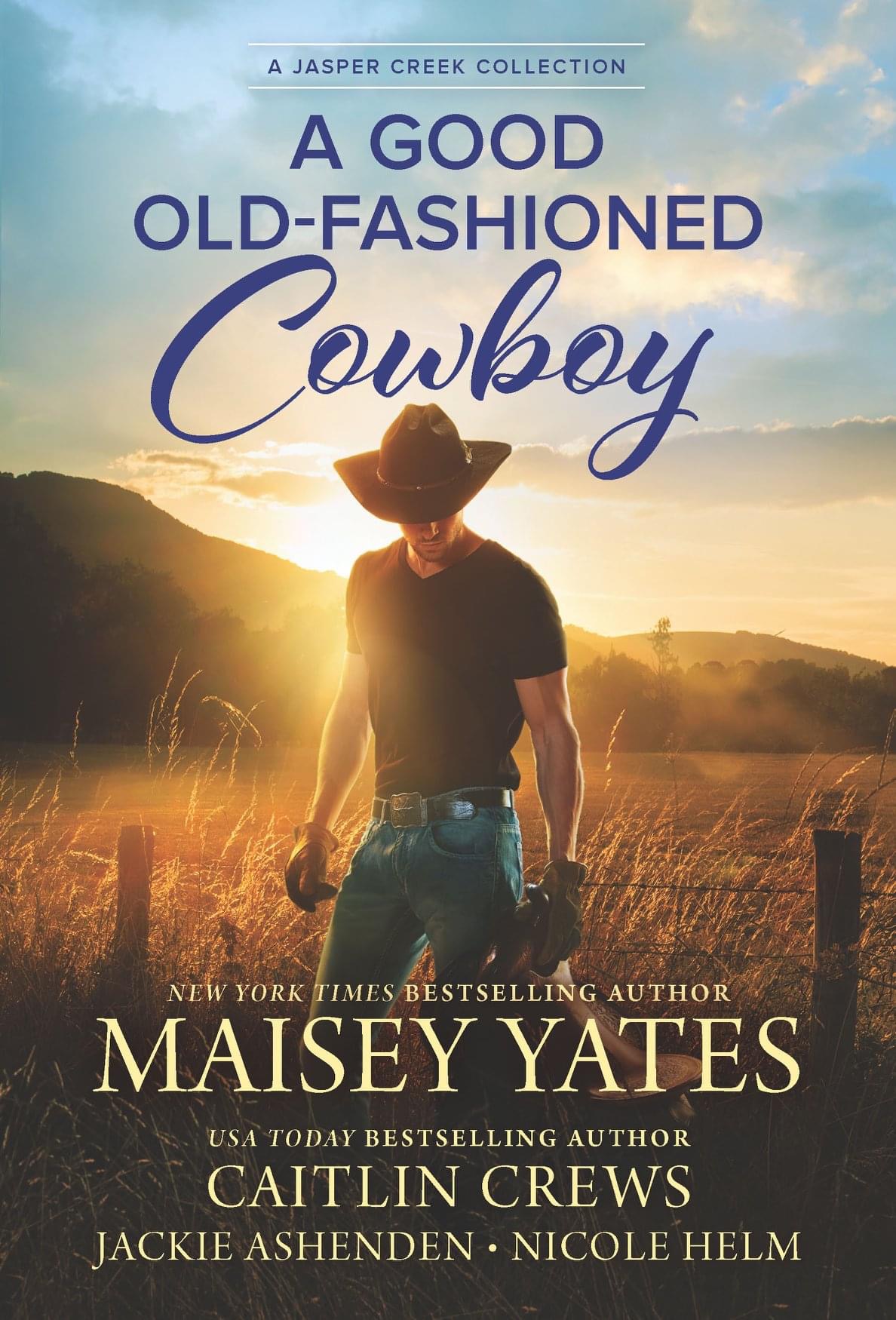 A Good Old-Fashioned Cowboy - Maisey Yates